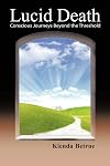 Lucid Death: Conscious Journeys Beyond the Threshold