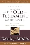 (Selections from) The Old Testament Made Easier, Second Edition (Part 2) (Gospel Study)