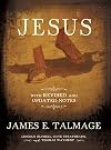 Jesus the Christ: With Revised and Updated Notes