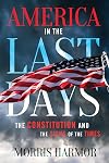America in the Last Days: The Constitution and the Signs of the Times