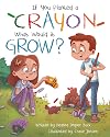 If You Planted a Crayon What Would It Grow?