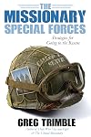 The Missionary Special Forces: Strategies for Going to the Rescue