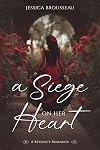 A Siege on Her Heart