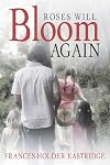 Roses Will Bloom Again