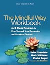 The Mindful Way Workbook: An 8-Week Program to Free Yourself from Depression and Emotional Distress