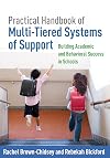 Practical Handbook of Multi-Tiered Systems of Support: Building Academic and Behavioral Success in Schools