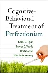 Cognitive-Behavioral Treatment of Perfectionism