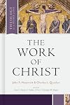 The Work of Christ (Theology for the People of God)