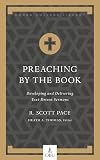 Preaching by the Book: Developing and Delivering Text-Driven Sermons (Hobbs College Library)