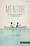 Mentor - Bible Study Book - Revised: How Along-the-Way Discipleship Can Change Your Life