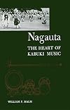 Nagauta: The Heart of Kabuki Music