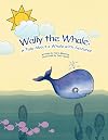 Wally The Whale: A Tale About A Whale With Seizures