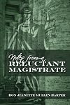 Notes from a Reluctant Magistrate
