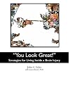 "You Look Great!": Strategies for Living Inside a Brain Injury