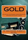Gold: A Field Guide for Prospectors and Geologists (Wyoming and Nearby Regions)