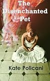 The Disenchanted Pet