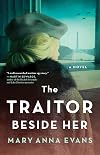The Traitor Beside Her: A WWII Mystery