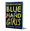 Secrets of the Blue Hand Girls (Deluxe Edition)