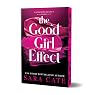 The Good Girl Effect (Deluxe Edition) (Salacious Legacy, 1)