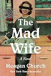 The Mad Wife: A Novel