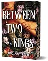 Between Two Kings