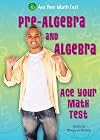 Pre-Algebra and Algebra (Ace Your Math Test)