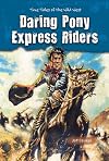 Daring Pony Express Riders