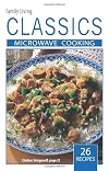 Family Living Classics: Microwave Cooking Leisure Arts #75399