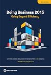 Doing business 2015 : going beyond efficiency : comparing business regulations for domestic firms in 189 economies : a World Bank Group flagship report