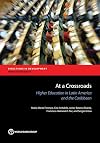 At a crossroads : higher education in Latin America and the Caribbean