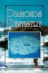 Of Diamonds and Dentistry