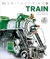 Train: The Definitive Visual History (DK Smithsonian)