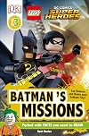 LEGO DC Comics Super Heroes: Batman's Missions (DK Readers: Level 3)