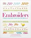 Embroidery: A Step-by-Step Guide to More than 200 Stitches
