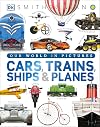 Cars, Trains, Ships, and Planes: A Visual Encyclopedia of Every Vehicle (DK Our World in Pictures)