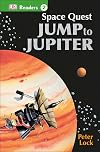 Space Quest: Jump to Jupiter (DK Readers: Level 2)