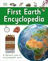 First Earth Encyclopedia (DK First Reference)