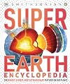Super Earth Encyclopedia (Super Encyclopedias)