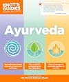 Idiot's Guides: Ayurveda
