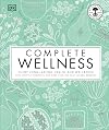 Complete Wellness: Enjoy long-lasting health and well-being with more than 800 natural remedies