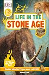 DK Readers L2: Life in the Stone Age (DK Readers Level 2)