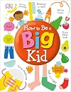 How to Be a Big Kid