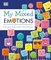My Mixed Emotions: Help Your Kids Handle Their Feelings