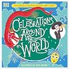 Celebrations Around the World: The Fabulous Celebrations you Won't Want to Miss