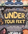 Under Your Feet... Soil, Sand and Everything Underground (Underground and All Around)