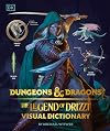 Dungeons and Dragons The Legend of Drizzt Visual Dictionary (Dungeons & Dragons)