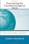 Puncturing the counterinsurgency myth : Britain and irregular warfare in the past, present, and future