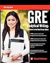 GRE Analytical Writing: Solutions to the Real Essay Topics (Test Prep Series)