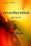 REVERBERATION, The Novel