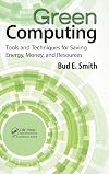 Green computing tools and techniques for saving energy, money, and resources